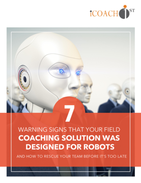 7 Warning Signs Your Field Coaching Tool Was Designed for Robots-Screen Shot
